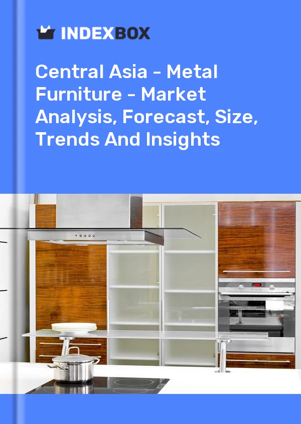 Report Central Asia - Metal Furniture - Market Analysis, Forecast, Size, Trends and Insights for 499$