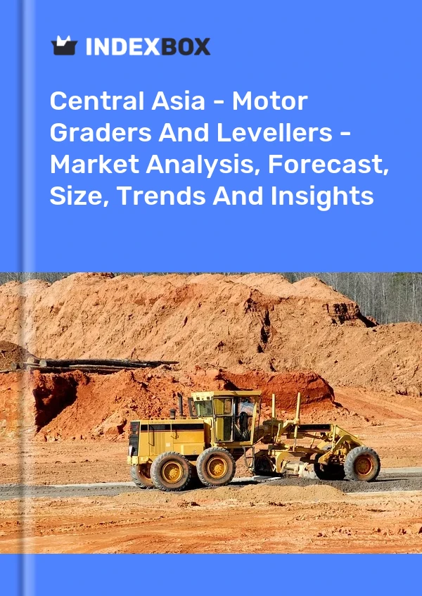 Report Central Asia - Motor Graders and Levellers - Market Analysis, Forecast, Size, Trends and Insights for 499$