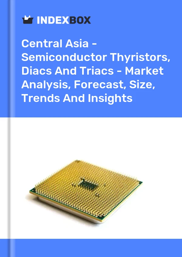 Report Central Asia - Semiconductor Thyristors, Diacs and Triacs - Market Analysis, Forecast, Size, Trends and Insights for 499$