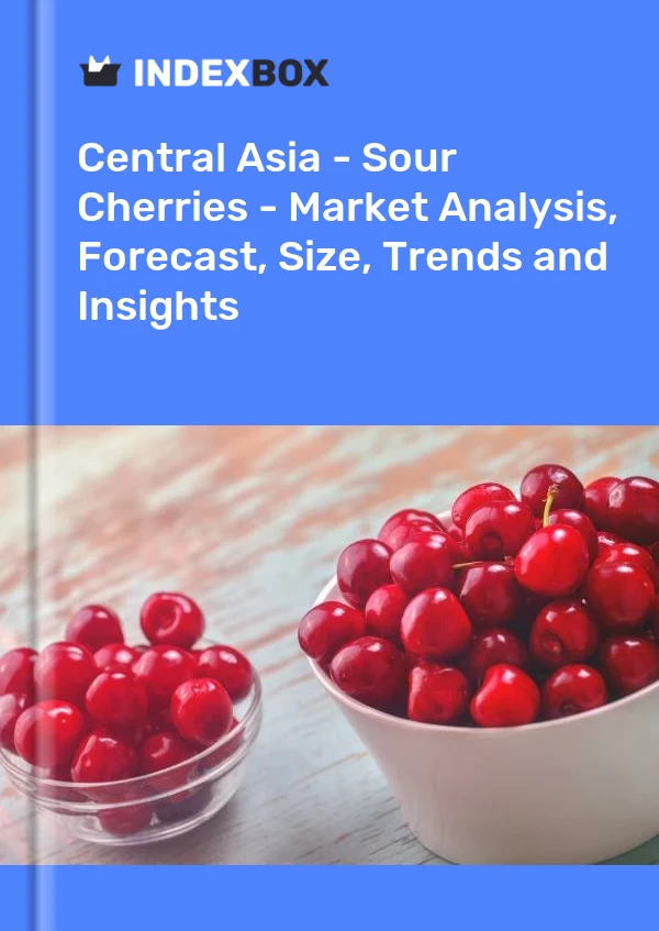 Report Central Asia - Sour Cherries - Market Analysis, Forecast, Size, Trends and Insights for 499$