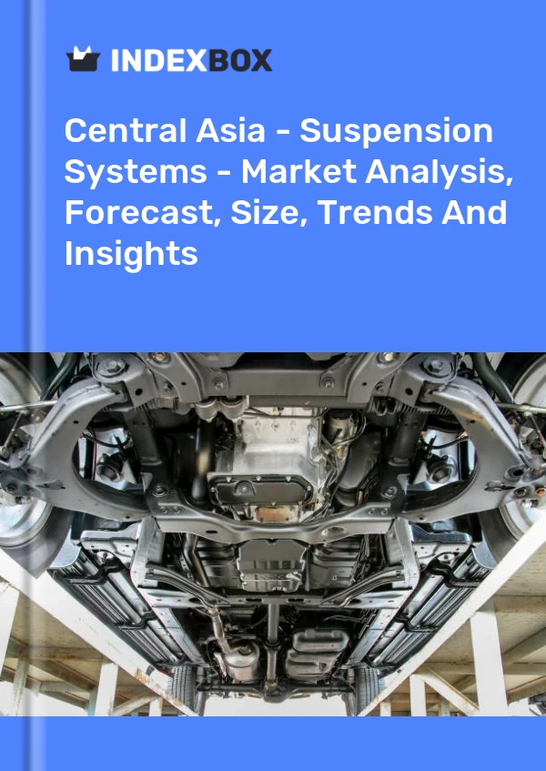 Report Central Asia - Suspension Systems - Market Analysis, Forecast, Size, Trends and Insights for 499$