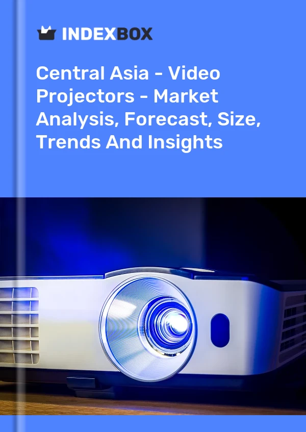 Report Central Asia - Video Projectors - Market Analysis, Forecast, Size, Trends and Insights for 499$