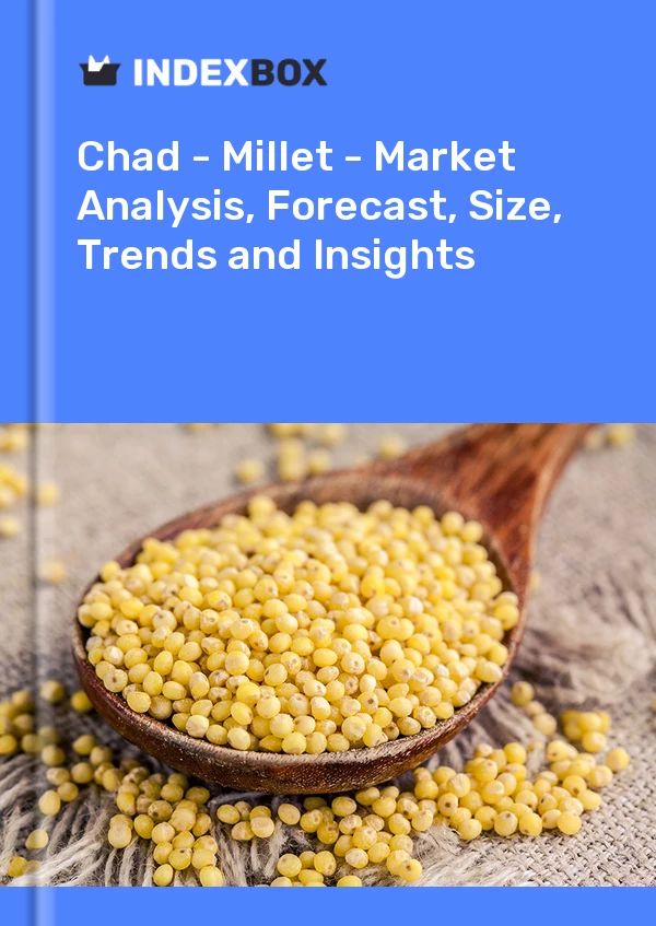 Report Chad - Millet - Market Analysis, Forecast, Size, Trends and Insights for 499$