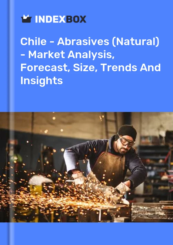 Report Chile - Abrasives (Natural) - Market Analysis, Forecast, Size, Trends and Insights for 499$