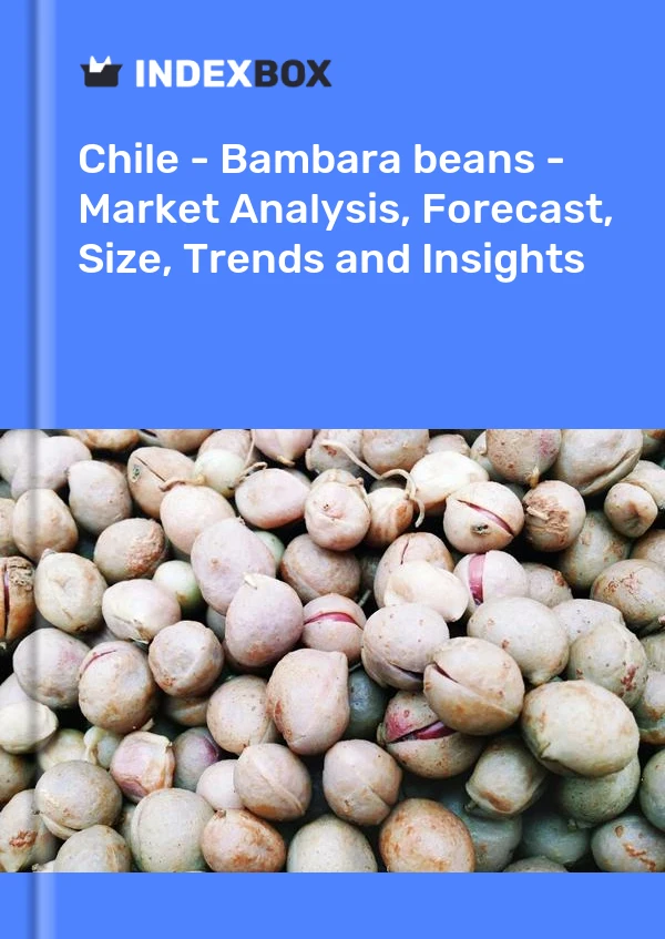 Report Chile - Bambara beans - Market Analysis, Forecast, Size, Trends and Insights for 499$