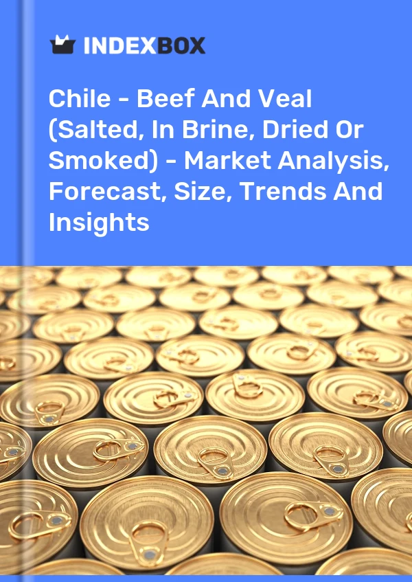 Report Chile - Beef and Veal (Salted, in Brine, Dried or Smoked) - Market Analysis, Forecast, Size, Trends and Insights for 499$