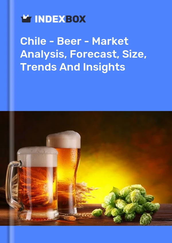 Report Chile - Beer - Market Analysis, Forecast, Size, Trends and Insights for 499$