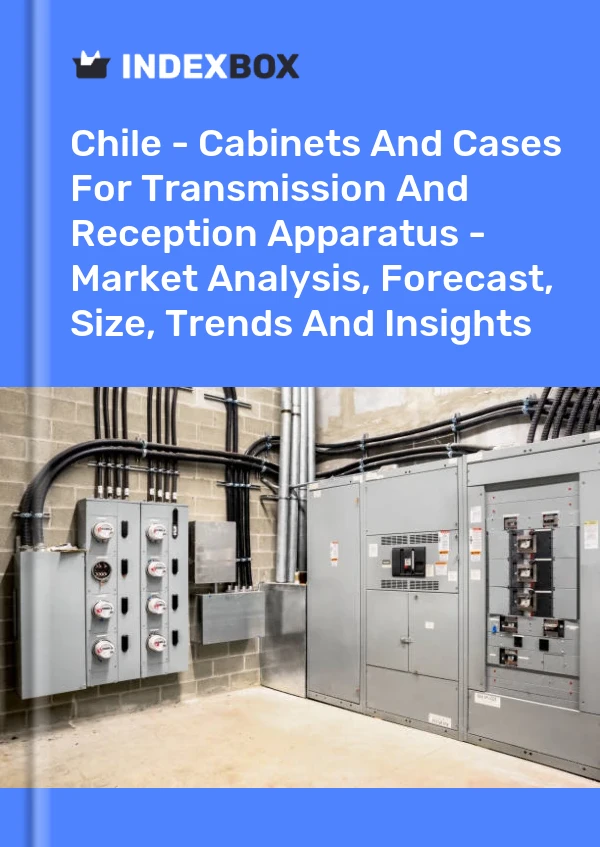 Report Chile - Cabinets and Cases for Transmission and Reception Apparatus - Market Analysis, Forecast, Size, Trends and Insights for 499$