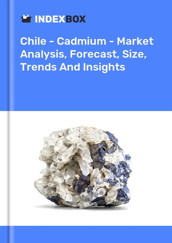 Report Chile - Cadmium - Market Analysis, Forecast, Size, Trends and Insights for 499$