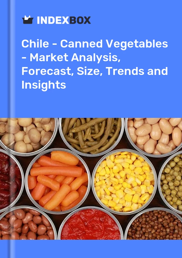 Report Chile - Canned Vegetables - Market Analysis, Forecast, Size, Trends and Insights for 499$