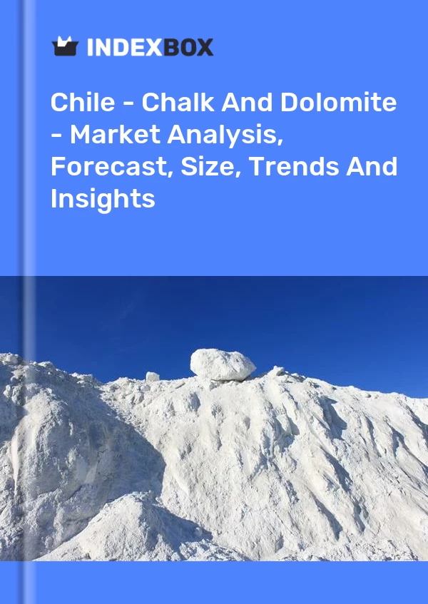Report Chile - Chalk and Dolomite - Market Analysis, Forecast, Size, Trends and Insights for 499$