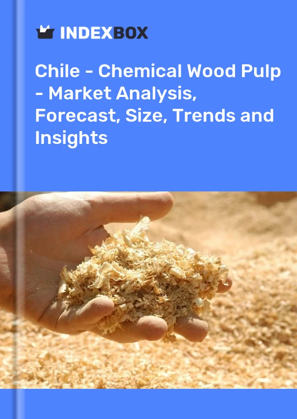 Report Chile - Chemical Wood Pulp - Market Analysis, Forecast, Size, Trends and Insights for 499$