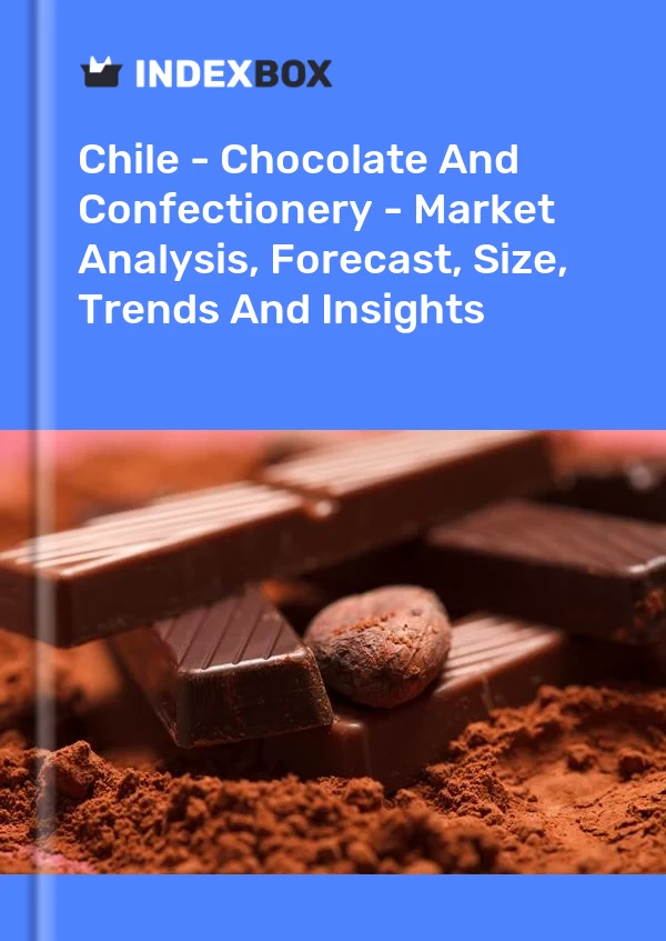 Report Chile - Chocolate and Confectionery - Market Analysis, Forecast, Size, Trends and Insights for 499$