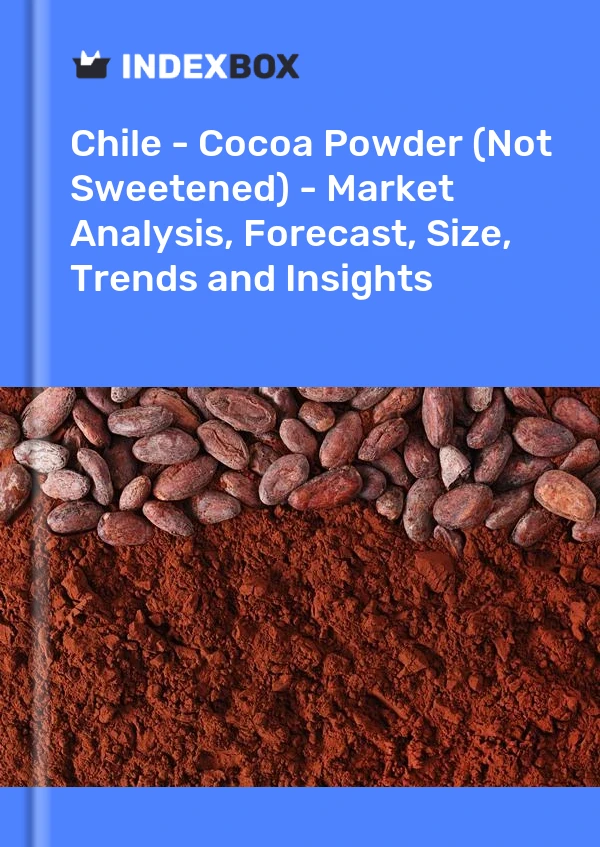 Report Chile - Cocoa Powder (Not Sweetened) - Market Analysis, Forecast, Size, Trends and Insights for 499$