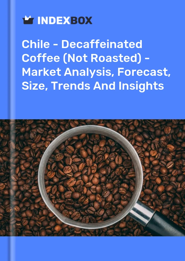 Report Chile - Decaffeinated Coffee (Not Roasted) - Market Analysis, Forecast, Size, Trends and Insights for 499$