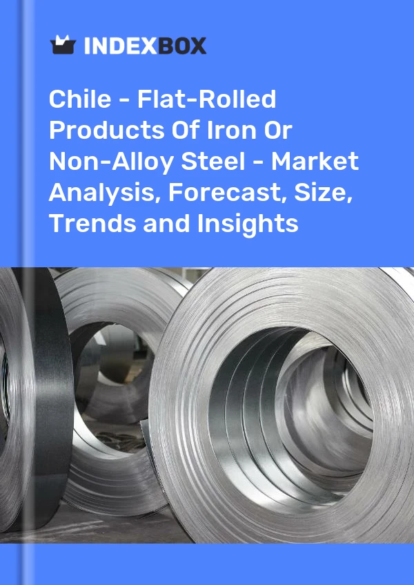 Report Chile - Flat-Rolled Products of Iron or Non-Alloy Steel - Market Analysis, Forecast, Size, Trends and Insights for 499$