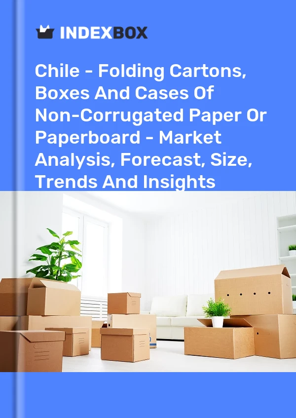Report Chile - Folding Cartons, Boxes and Cases of Non-Corrugated Paper or Paperboard - Market Analysis, Forecast, Size, Trends and Insights for 499$