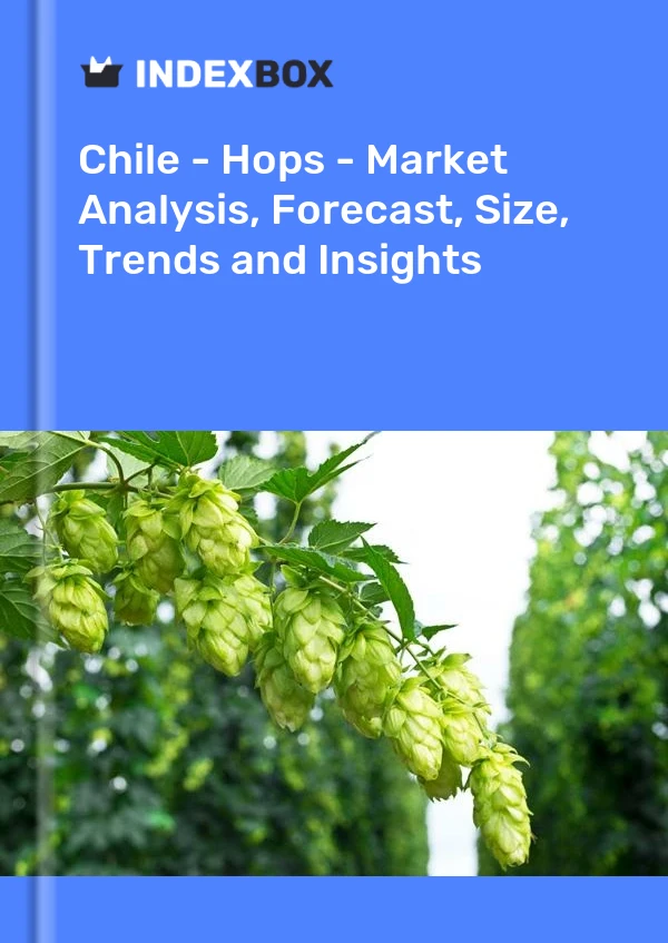 Report Chile - Hops - Market Analysis, Forecast, Size, Trends and Insights for 499$