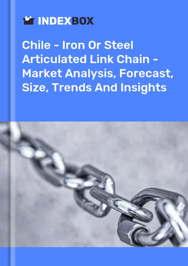Report Chile - Iron or Steel Articulated Link Chain - Market Analysis, Forecast, Size, Trends and Insights for 499$
