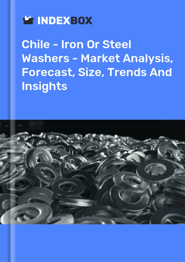 Report Chile - Iron or Steel Washers - Market Analysis, Forecast, Size, Trends and Insights for 499$