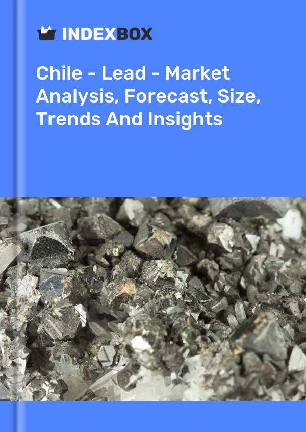 Chile - Lead - Market Analysis, Forecast, Size, Trends And Insights