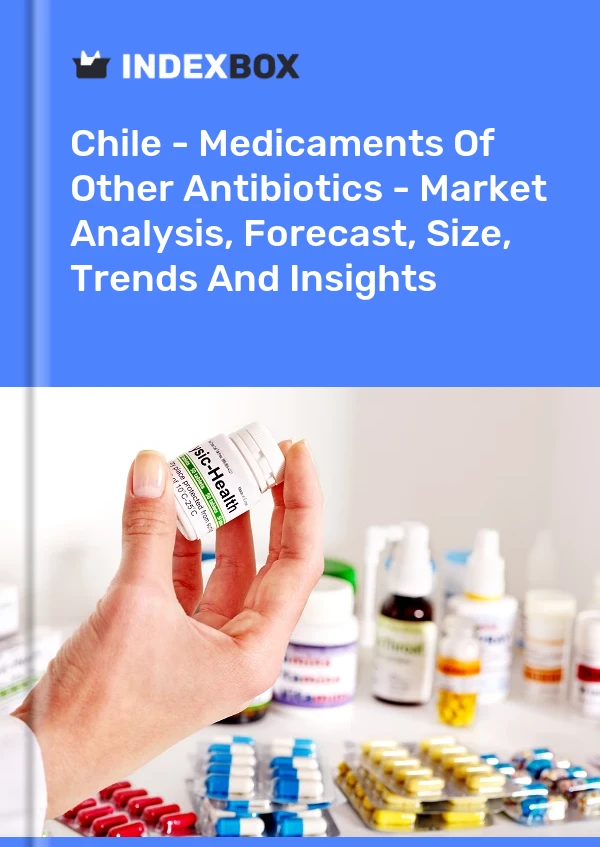 Report Chile - Medicaments of Other Antibiotics - Market Analysis, Forecast, Size, Trends and Insights for 499$
