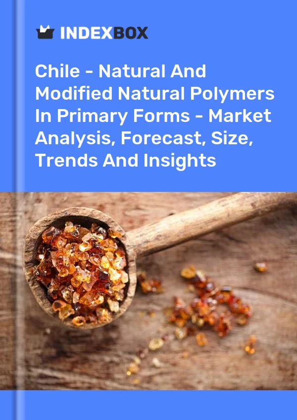 Report Chile - Natural and Modified Natural Polymers in Primary Forms - Market Analysis, Forecast, Size, Trends and Insights for 499$