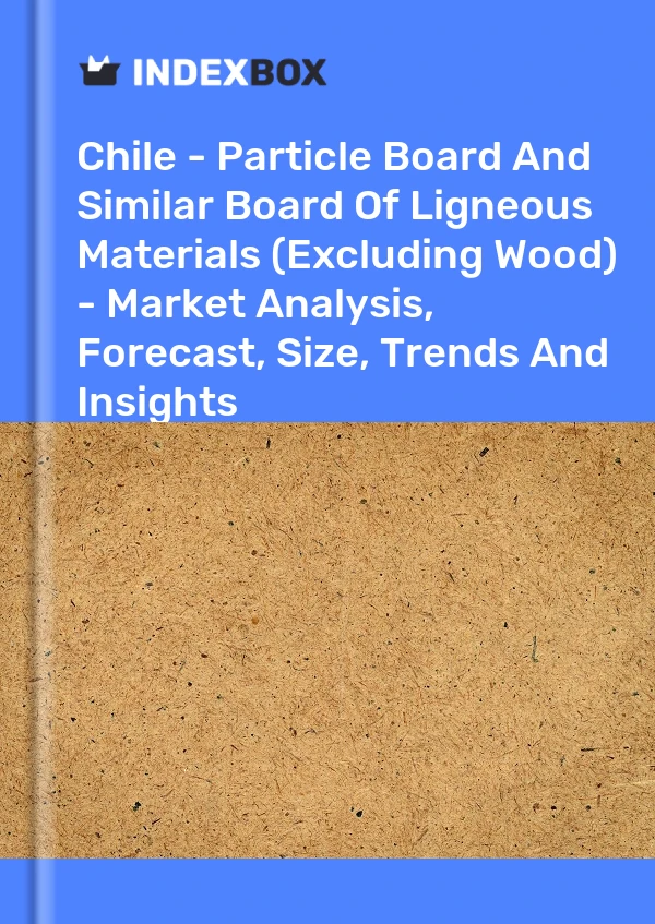 Report Chile - Particle Board and Similar Board of Ligneous Materials (Excluding Wood) - Market Analysis, Forecast, Size, Trends and Insights for 499$