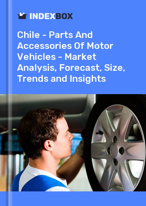 Report Chile - Parts and Accessories of Motor Vehicles - Market Analysis, Forecast, Size, Trends and Insights for 499$