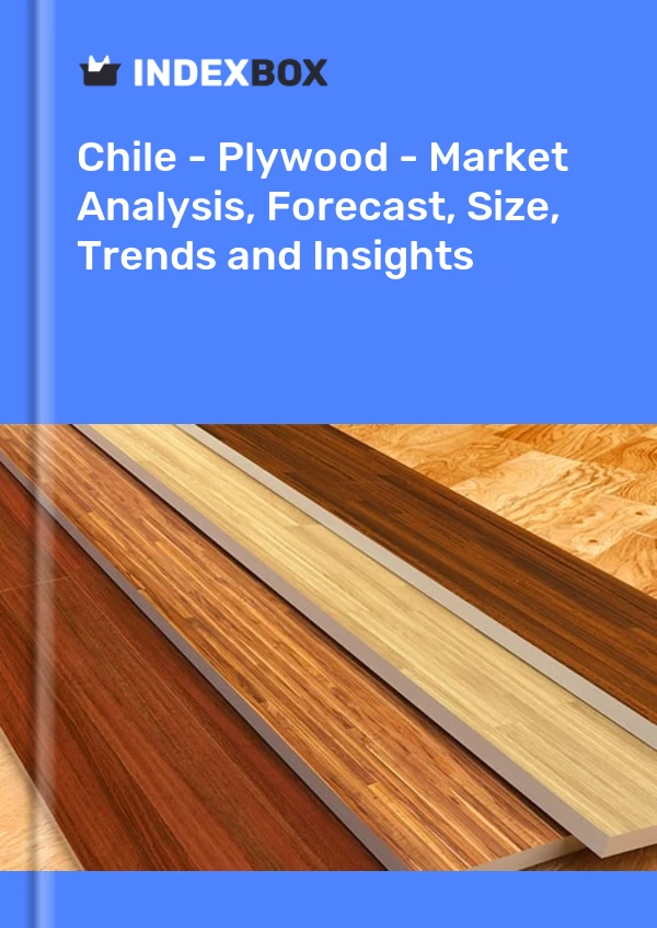 Report Chile - Plywood - Market Analysis, Forecast, Size, Trends and Insights for 499$
