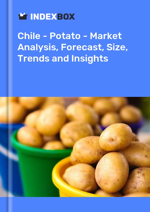 Report Chile - Potato - Market Analysis, Forecast, Size, Trends and Insights for 499$