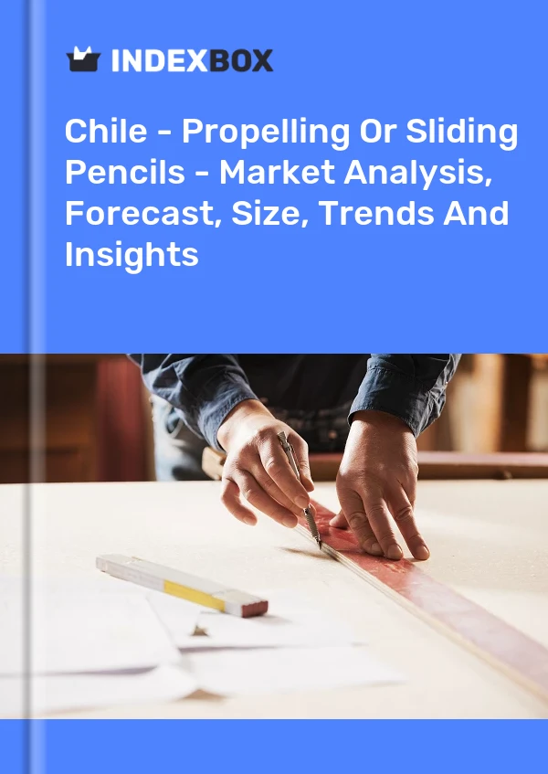 Report Chile - Propelling or Sliding Pencils - Market Analysis, Forecast, Size, Trends and Insights for 499$