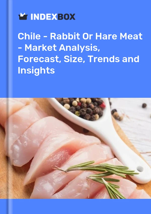Report Chile - Rabbit or Hare Meat - Market Analysis, Forecast, Size, Trends and Insights for 499$