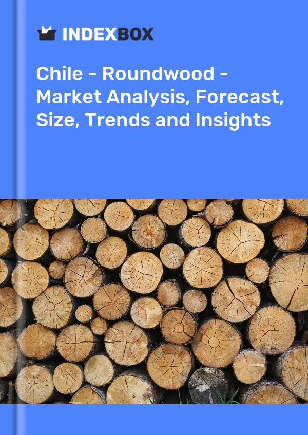 Report Chile - Roundwood - Market Analysis, Forecast, Size, Trends and Insights for 499$