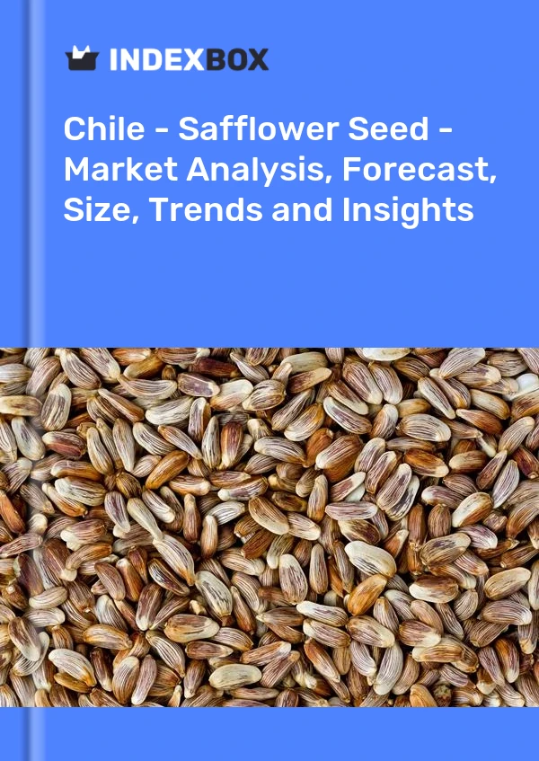 Report Chile - Safflower Seed - Market Analysis, Forecast, Size, Trends and Insights for 499$