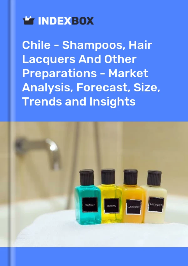 Report Chile - Shampoos, Hair Lacquers and Other Preparations - Market Analysis, Forecast, Size, Trends and Insights for 499$