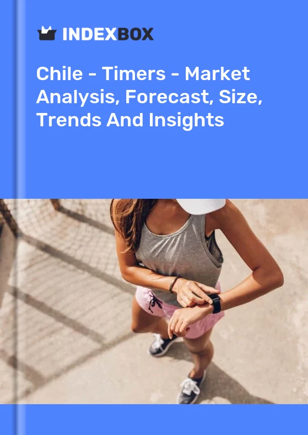 Report Chile - Timers - Market Analysis, Forecast, Size, Trends and Insights for 499$