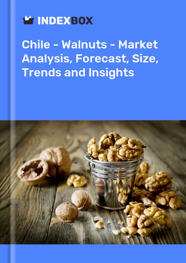 Report Chile - Walnuts - Market Analysis, Forecast, Size, Trends and Insights for 499$