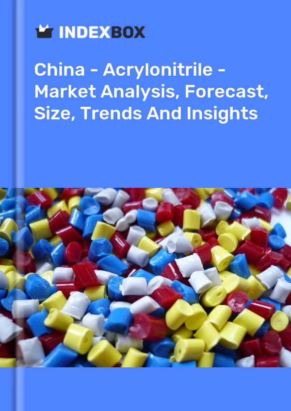 China - Acrylonitrile - Market Analysis, Forecast, Size, Trends And Insights