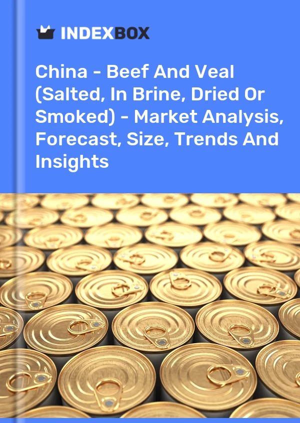 Report China - Beef and Veal (Salted, in Brine, Dried or Smoked) - Market Analysis, Forecast, Size, Trends and Insights for 499$