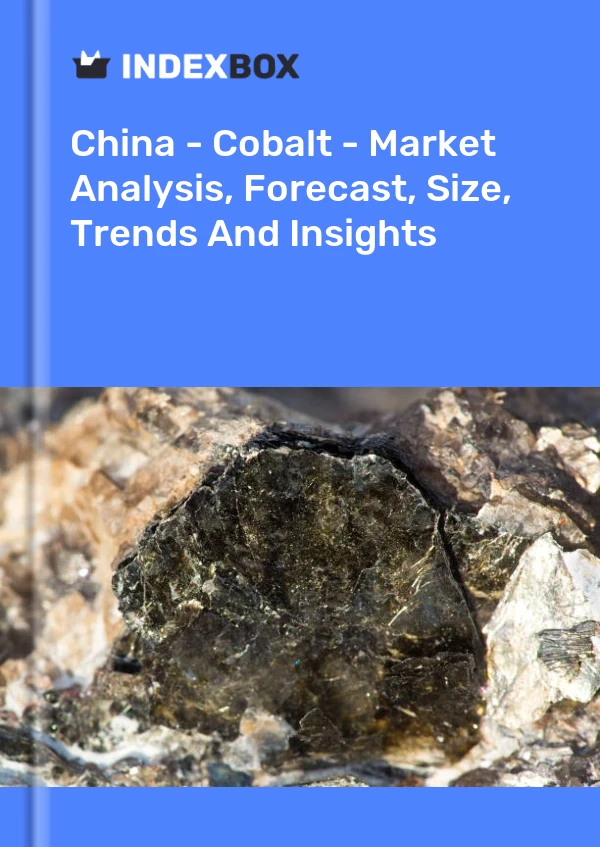 Report China - Cobalt - Market Analysis, Forecast, Size, Trends and Insights for 499$