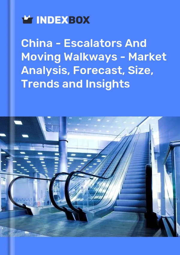 China - Escalators And Moving Walkways - Market Analysis, Forecast, Size, Trends and Insights