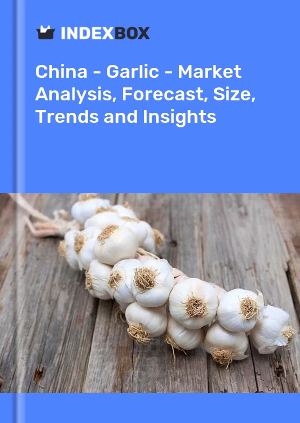 Report China - Garlic - Market Analysis, Forecast, Size, Trends and Insights for 499$