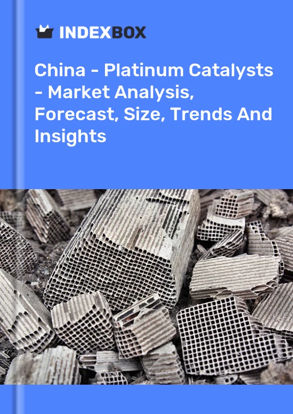 Report China - Platinum Catalysts - Market Analysis, Forecast, Size, Trends and Insights for 499$