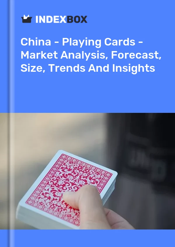 China - Playing Cards - Market Analysis, Forecast, Size, Trends And Insights