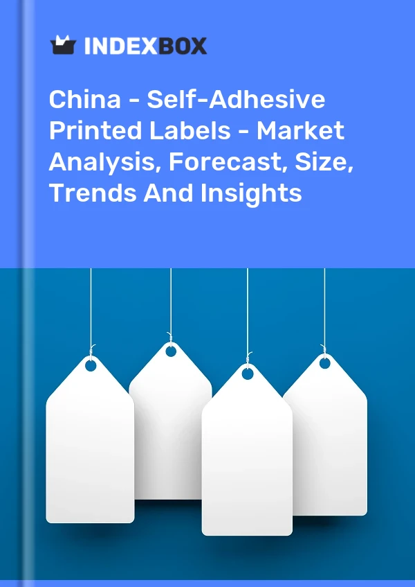 China - Self-Adhesive Printed Labels - Market Analysis, Forecast, Size, Trends And Insights