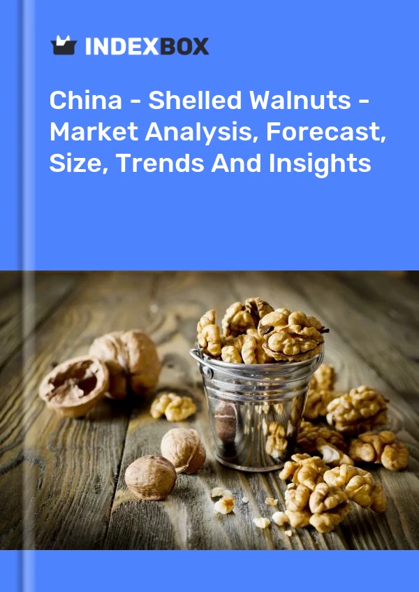 Report China - Shelled Walnuts - Market Analysis, Forecast, Size, Trends and Insights for 499$