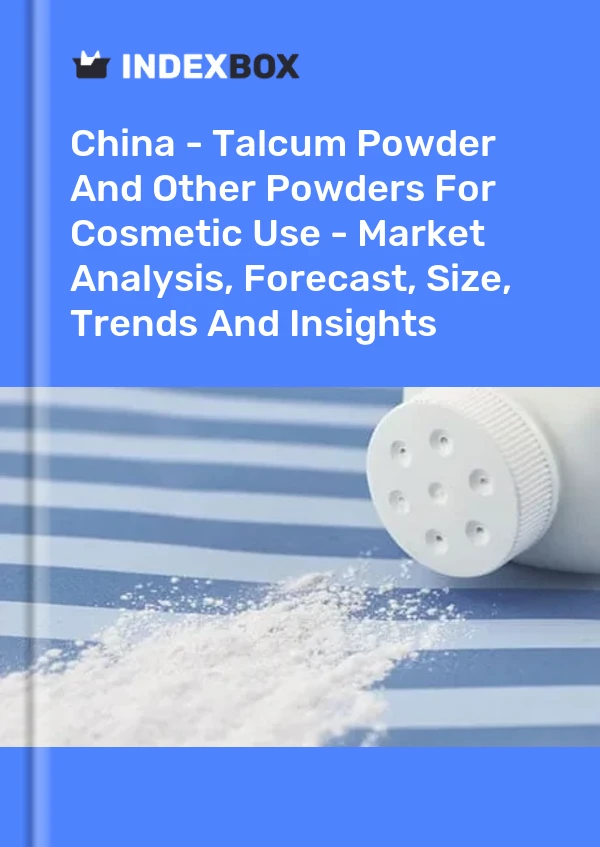 Report China - Talcum Powder and Other Powders for Cosmetic Use - Market Analysis, Forecast, Size, Trends and Insights for 499$
