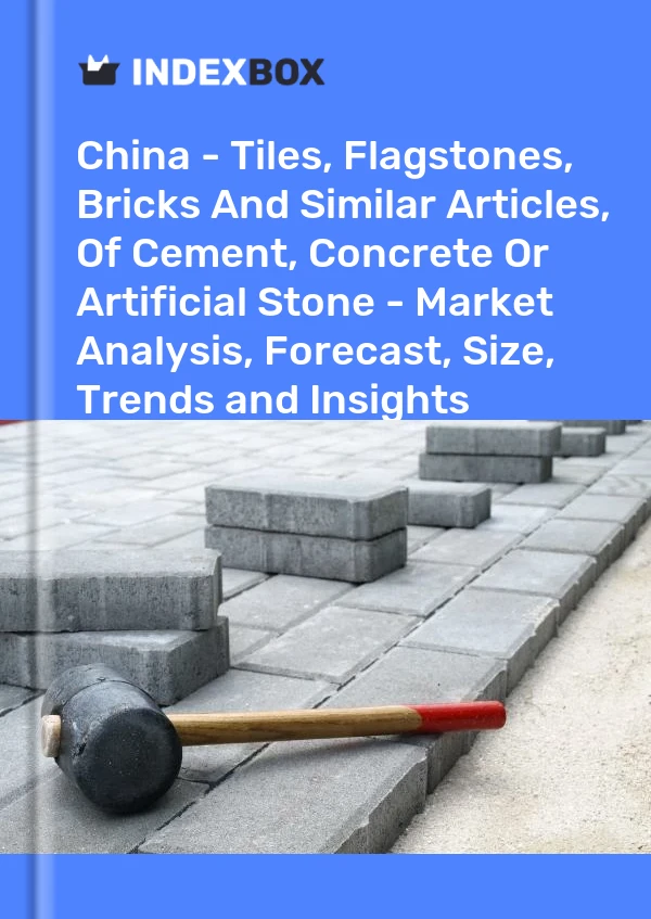 Report China - Tiles, Flagstones, Bricks and Similar Articles, of Cement, Concrete or Artificial Stone - Market Analysis, Forecast, Size, Trends and Insights for 499$
