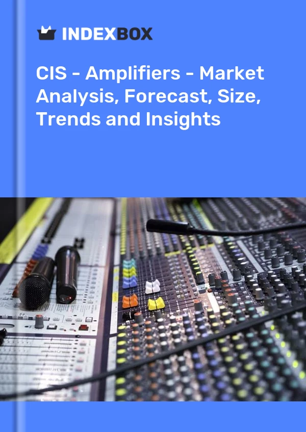 Report CIS - Amplifiers - Market Analysis, Forecast, Size, Trends and Insights for 499$
